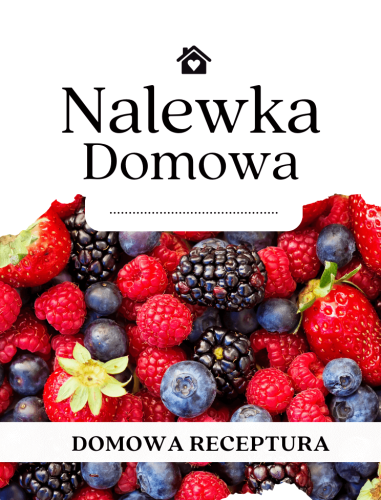 Etykieta Nalewka domowa 6x8 cm na buteleczki