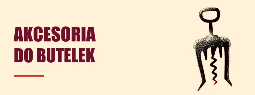 Akcesoria winiarskie i do butelkowania – korki, zakrętki, korkociągi